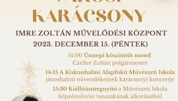 Jánoshalma Városi Karácsony 2023. december 15. Péntek